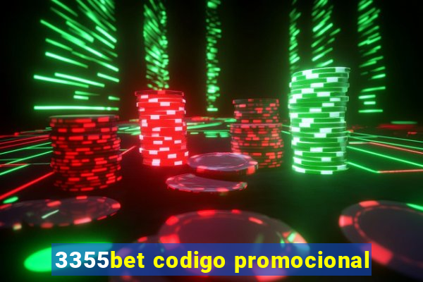 3355bet codigo promocional